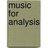 Music For Analysis by Thomas Benjamin