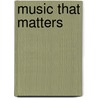 Music That Matters by Tony Fletcher