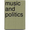 Music and Politics door Ronald Cohn