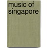 Music of Singapore by Ronald Cohn