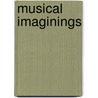 Musical Imaginings door Marcus Samuel Cam Rickards