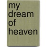 My Dream Of Heaven door Rebecca Ruter-Springer