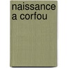 Naissance a Corfou door Source Wikipedia