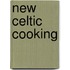 New Celtic Cooking