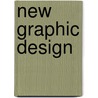 New Graphic Design door Peter Fiell