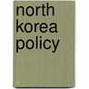 North Korea Policy by Linus Hagstrom