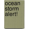 Ocean Storm Alert! by Julie Karner