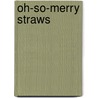 Oh-So-Merry Straws door Knock Knock