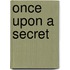 Once Upon a Secret
