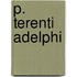 P. Terenti Adelphi