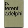 P. Terenti Adelphi by Trence