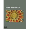 Palamon And Arcite door John Dryden