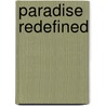 Paradise Redefined by Vanessa L. Fong