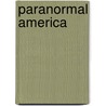 Paranormal America door F. Mencken