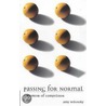Passing For Normal by Amy S. Wilensky