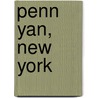 Penn Yan, New York door Wolcott Walter 1859-History of P. Yan