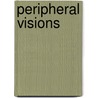 Peripheral Visions by Maria Antonella Pelizzari