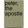 Peter, the Apostle door William Mackergo Taylor