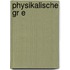 Physikalische Gr E