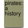 Pirates: A History door Tim Travers