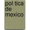 Pol Tica de Mexico by Fuente Wikipedia