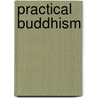Practical Buddhism door Paramabandhu Groves