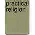 Practical Religion