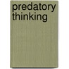 Predatory Thinking door Dave Trott