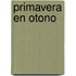 Primavera En Otono