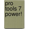 Pro Tools 7 Power! door Steve Albanese