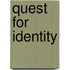 Quest for Identity
