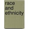 Race and Ethnicity by Raymond Scupin