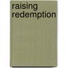 Raising Redemption door R. A Russell