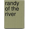Randy Of The River door Horatio Alger