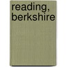 Reading, Berkshire door Ronald Cohn