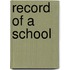 Record Of A School