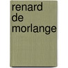 Renard de Morlange door Alain Surget