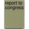 Report to Congress by Northwest Power Planning Council (U. S )