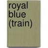 Royal Blue (train) by Ronald Cohn