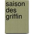 Saison Des Griffin