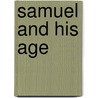 Samuel And His Age door George Cunninghame Monteath Douglas