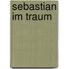 Sebastian im Traum by Georg Trakl