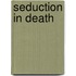 Seduction In Death