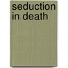 Seduction in Death door Nora Roberts