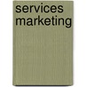 Services Marketing door Valarie A. Zeithaml