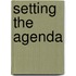 Setting The Agenda