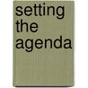Setting The Agenda by Gary W. Cox
