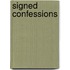 Signed Confessions