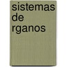 Sistemas de Rganos by Fuente Wikipedia