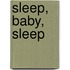 Sleep, Baby, Sleep
